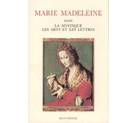 Marie-madeleine dans la mystique - dans la mystique les arts et les lettres actes - Eve Duperray - Beauchesne - Livre