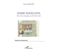 Marie Madeleine: Des écrits canoniques au Da Vinci Code