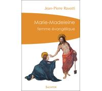 Marie-Madeleine, femme évangélique (poche) - Mgr Jean-Pierre Ravotti - Salvator - broché - Essai