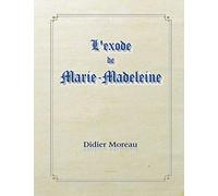 Marie-Madeleine: l'exode