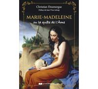 Marie-Madeleine Ou La Quête De L'ame