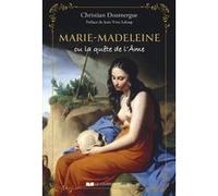 Marie-Madeleine ou la quête de l'Âme Christian Doumergue (Auteur), Jean-Yves Leloup (Préface)
