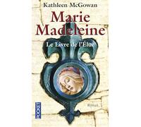 Marie Madeleine, Tome 1 : Le livre de l'Élue