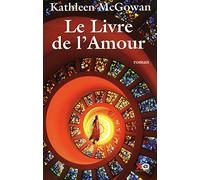 Kathleen McGowan – Marie Madeleine, Tome 2 : Le livre de l'amour – Roman – Broché