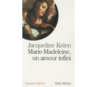 Marie-Madeleine, un amour infini