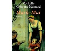 Marie-Mai - Michelle Clément-Mainard - Fayard - broché - Roman