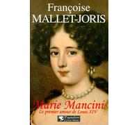Marie Mancini - Le Premier Amour De Louis Xiv