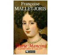 Marie Mancini - Le Premier Amour De Louis Xiv