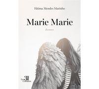 Marie Marie - Fátima Mendes Marinho - Trois Colonnes - broché - Roman