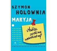 Marie, mère de famille nombreuse - Szymon Hołownia (Literatur, Religion auf Polnisch)