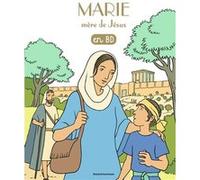 Marie, mère de Jésus, en BD Jean-François Kieffer (Illustration), Benoît Marchon (Editeur en chef)