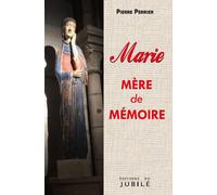 Marie - Mère De Mémoire