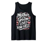 Marié Mère du marié I Loved Him First Débardeur