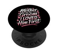 Marié Mère du marié I Loved Him First PopSockets PopGrip Adhésif