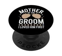 Marié Mère du marié I Loved Him First PopSockets PopGrip Adhésif