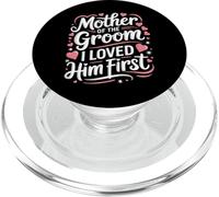 Marié Mère du marié I Loved Him First PopSockets PopGrip pour MagSafe