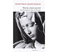 Marie, mon secret: Conversation avec la Vierge