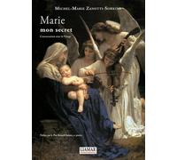 Marie, mon secret: Conversation avec la Vierge