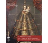 Marie mondialisée L'Atlas Marianus de Wilhelm Gumppenberg et les topographies sacrées de l'époque moderne - Olivier Christin - Alphil - broché - Beau livre