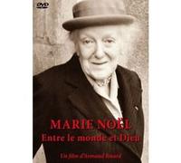 Marie Noël - Entre le monde et Dieu G