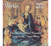 Marie Notre Mere - Marie Notre Mere