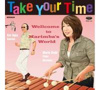 Marie Ohishi - Take Your Time: Marimba No Sekai Ni Youkoso [Import]