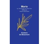 Marie; Ou, L'esclavage Aux Etats-Unis