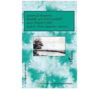 Marie ou l'esclavage aux Etats-Unis Tome II Notes, Appendice, Annexes - Gustave De Beaumont - L'harmattan - broché - Roman