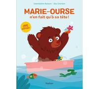 Marie-Ourse n'en fait qu'à sa tête ! - Un album qui fait participer l'enfant - dès 2 ans