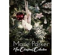Marie Parker Mini Christmas Collection: Christmas Piano Solos | Intermediate Piano