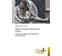 Marie, première Épouse du Christ