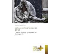 Marie, première Épouse du Christ