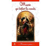 Marie qui défait les noeuds - Neuvaine et prières