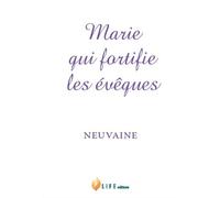 Marie Qui Fortifie Les Évêques - Neuvaine