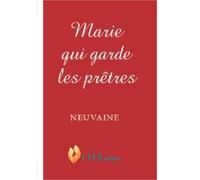 Marie Qui Garde Les Prêtres - Neuvaine