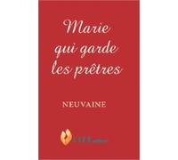 Marie qui garde les prêtres - Neuvaine