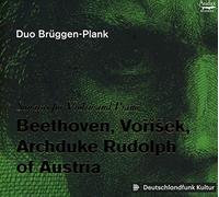 Marie Radauer-Plank–Beethoven, Voříšek, Archiduc Rodolphe d'Autriche: Sonates pour violon et piano