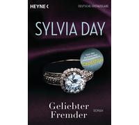 Marie Rahn Sylvia Day Geliebter Fremder: Roman (Poche)