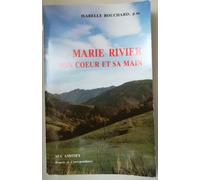 Marie Rivier Son Coeur Et Sa Main - Ses Amitiés D'après Sa Correspondance