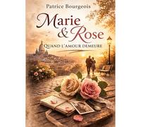Marie & Rose - Quand l'amour demeure