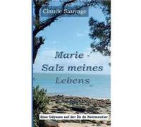 Marie Salz meines LebensEine Odyssee auf der le de Noirmoutier - Claude Sauvage - Books on Demand GmbH - Livre en Anglais Claude SauvageClaude Sauvage (Auteur)