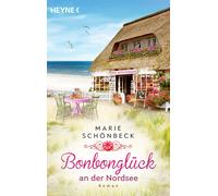 Marie Schön Bonbonglück an der Nordsee: Roman (Das Bontjehuus, Ban (Poche)