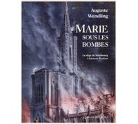 Marie sous les bombes Le siège de Strasbourg en 1870 à hauteur d'enfant - Auguste Wendling - Books On Demand - broché - Roman