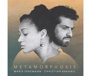 Marie Spaemann & Christian Bakanic - Metamorphosis