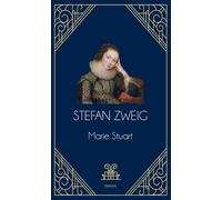 Marie Stuart: Un classique de la littérature du XXe siècle