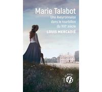 Marie Talabot - Louis Mercadie - Deboree Eds - Poche - Roman