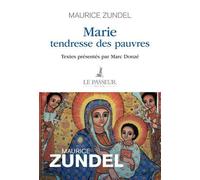 Marie, tendresse des pauvres - Maurice Zundel - Le Passeur - broché - Essai