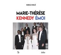 Marie-Thérèse, Kennedy, Emoi - Serge Bilé - Cercle Media - broché - Biographie