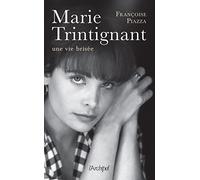 Marie Trintignant: Une vie brisée
