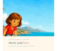 Marie und Paco: Eine Geschichte über einen Umzug in die Sonne